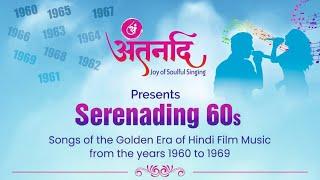 SERENADING 60s  | ANTARNAAD | FULL SHOW | 20 MAY 2023 | RAFI | KISHORE | MUKESH | LATA | ASHA |