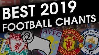 BEST 2019 FOOTBALL CHANTS | ENGLISH FOOTBALL CHANTS