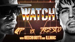 WATCH: QP vs FRESCO with GEECHI GOTTI and ILLMAC