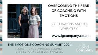 Overcoming the Fear of Coaching with Emotions by Zoe Hawkins and Jo Wheatley