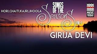 Songs Of The Seasons | Vol 1 | Audio Jukebox | Classical | Girija Devi | Music Today