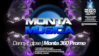 Danny Eclipse | Monta 360 6th July 2024 Promo (2024) Monta Musica | Makina Rave Anthems