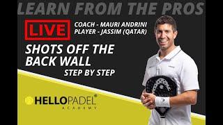 BACK WALL PADEL shots - By Mauri Andrini at HELLO PADEL ACADEMY