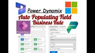 Auto Populating Field using Business Rule in Power App| Dynamics 365