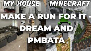 *Make a Run for It* - Dream and PmBata [20 YouTubers VS Titan (In My Real Life House)]