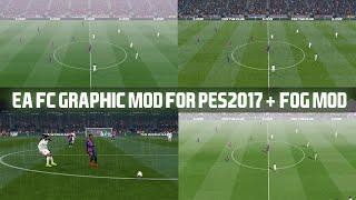 PES2017 | EA FC GRAPHIC MOD NEW SEASON 2025 + FOG MOD