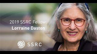 2019 SSRC Fellow Lecture: Lorraine Daston