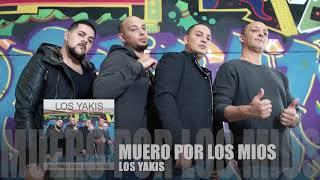 LOS YAKIS - MUERO POR LOS MIOS