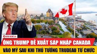 Nóng: Ông Trump đề xuất sáp nhập Canada vào Mỹ sau khi Thủ tướng Trudeau từ chức