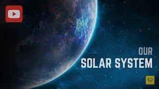 Our Solar System _ HD 1080p _60fps