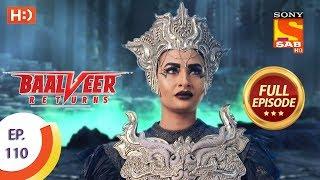 Baalveer Returns - Ep 110 - Full Episode - 10th February 2020