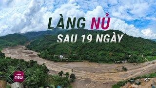 19 ngày sau trận lũ quét ở Làng Nủ: Vẫn đào bới tìm 9 người mất tích dưới 1,5 triệu mét khối đất đá