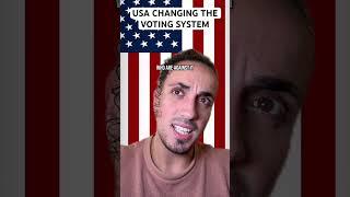 USA Changing The Voting System