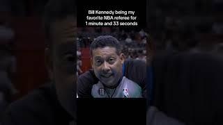 Bill Kennedy being my favourite referee in the NBA