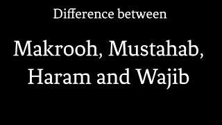 Difference between Wajib, Haram, Mustahab and makrooh - Shaykh Salih Al-Fawzan