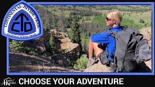 Continental Divide Trail Documentary: CHOOSE YOUR ADVENTURE