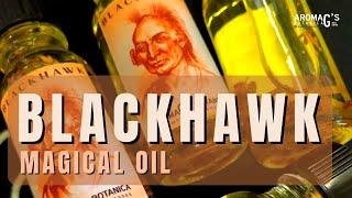 Blackhawk Magical Oil for strength and protection