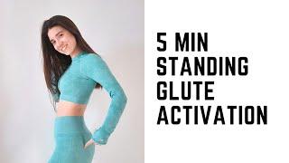 5 min STANDING GLUTE ACTIVATION #3 // NO EQUIPMENT // NO JUMPING