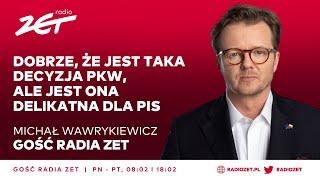 Wawrykiewicz: Dobrze, że jest taka decyzja PKW, ale jest ona delikatna dla PiS | Gość Radia ZET