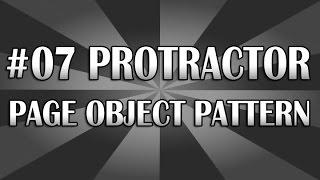 AngularJS Protractor Tutorial 07 (Using Page Object Pattern) | QAShahin