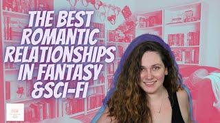 The Best Romantic Relationships in Fantasy & Sci Fi