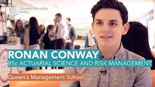 BSc Hons Actuarial Science and Risk Management - Ronan Conway, Queen's Management School