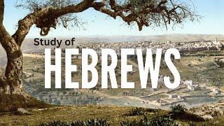 Study of Hebrews #8 - Wednesday Evening Service