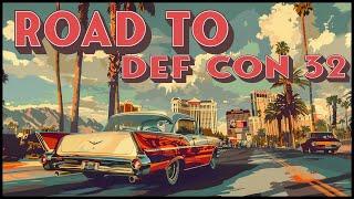 The Road to Def Con 32!