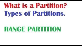 What is a Partition in Oracle and Type of Partitions , Range Partition