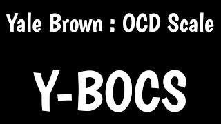 Yale Brown Obsessive Compulsive Disorder Scale | Y-BOCS |