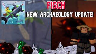 NEW ARCHAEOLOGY UPDATE IN FISCH! (Dinosaurs, QOL update)