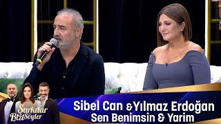 Yılmaz Erdoğan & Sibel Can  - SEN BENİMSİN  & YARİM