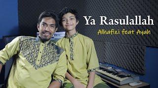 YA RASULALLAH - ALHAFIZI FEAT AYAH || COVER SONG