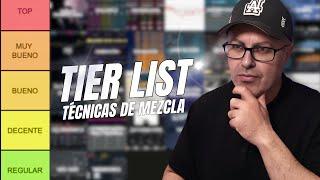 TIER LIST de técnicas de MEZCLA