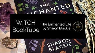 WITCH Booktube Review: The Enchanted Life by Sharon Blackie