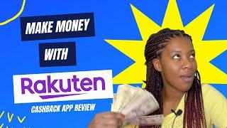 Make Money with Rakuten | Cashback App Review