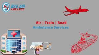 Take Sky Air Ambulance from Chennai or Mumbai for Safe Patient Rescue