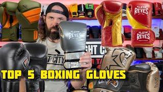 TOP 5 BEST BOXING GLOVES, REYES, HAYABUSA, COMBAT CORNER, RIVAL