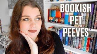 MY BOOKISH PET PEEVES