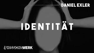 Identität | Daniel Exler