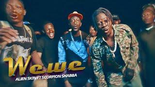 WEWE - Alien skin ft Scorpion Shaba ( Official Music Video)