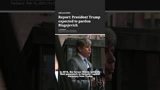 President Trump expected to pardon former IL governor Rod Blagojevich…