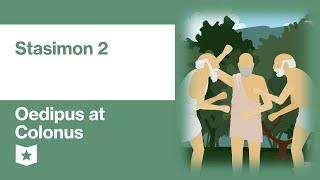 Oedipus at Colonus by Sophocles | Stasimon 2