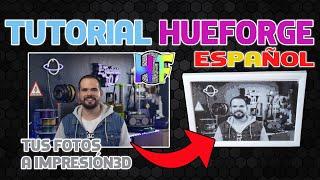 #TUTORIAL | HUEFORGE ESPAÑOL - IMPRIME FOTOS EN 3D FÁCIL+LAMINADO