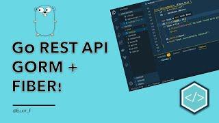 Building a Go REST API using Gorm and Fiber!