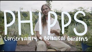 Phipps Conservatory and Botanical Gardens — In Bloom Ep. 1