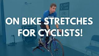 On Bike Stretches for Cyclists!