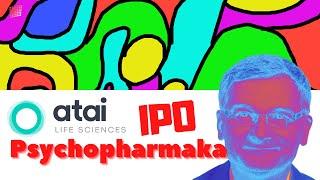 Atai Life Science IPO Aktie 𝘂𝗽𝗱𝗮𝘁𝗲 | Boomt Psychopharmaka ?