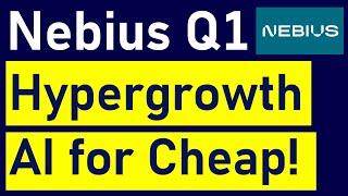 Nebius Q1: Another Great Quarter for NBIS Stock. Cheap with Plenty of Guidance for this NVDA friend!