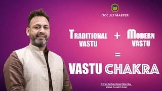 Vastu Chakra vs Traditional Vastu vs Modern Vastu | Vastu Shastra that works | वास्तु चक्र